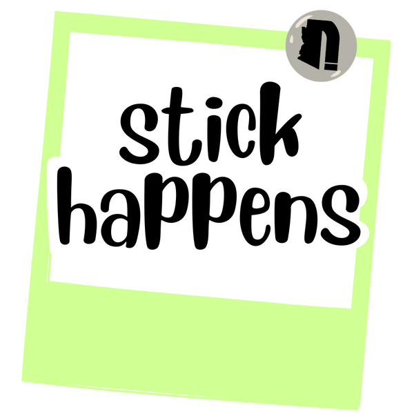 Stick Happens